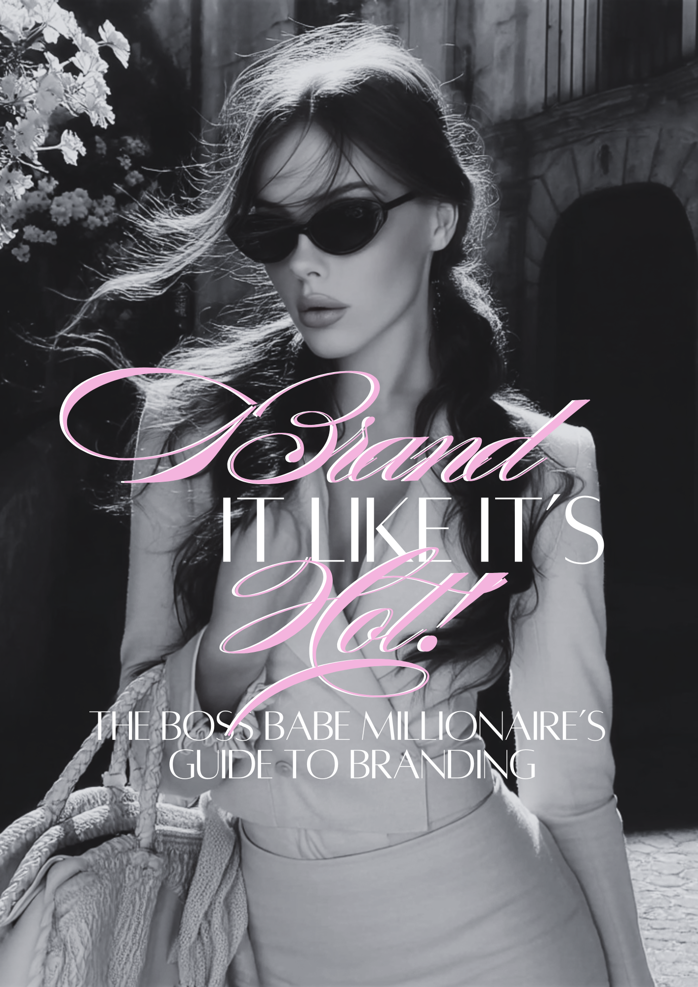Brand It Like It's HOT!🔥 The Boss Babe Millionaire's Guide to Branding!