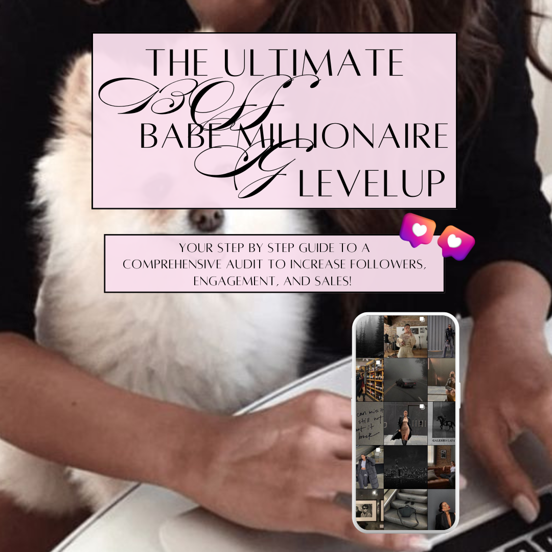The Ultimate Boss Babe Millionaire IG Level Up!